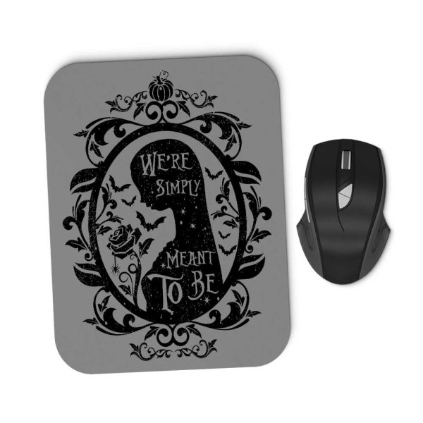 Meant to Be - Mousepad Fashion