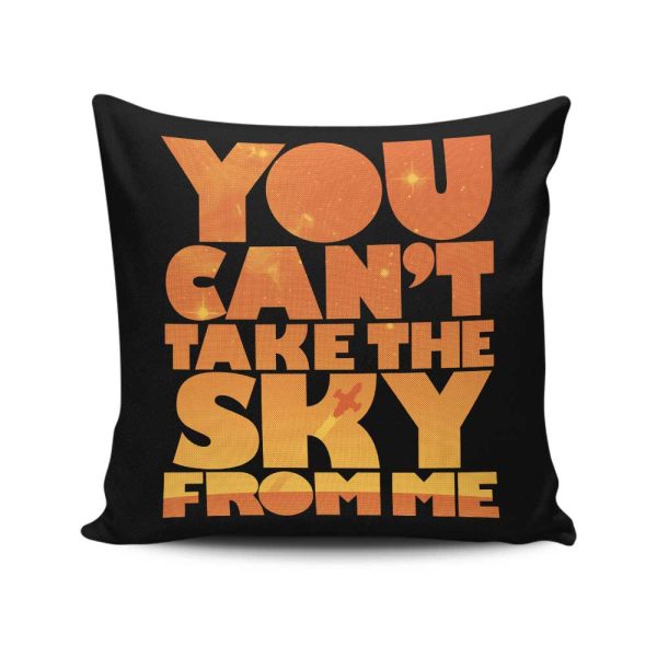 You Can t Take the Sky - Throw Pillow Cheap